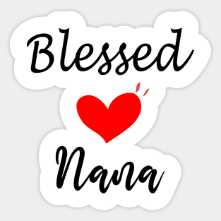 Blessed Nana Shirt Nana Gift Shirt pregnancy announcement grandparents Christmas Gift for Grandma Mothers Day Shirt nana design Sticker